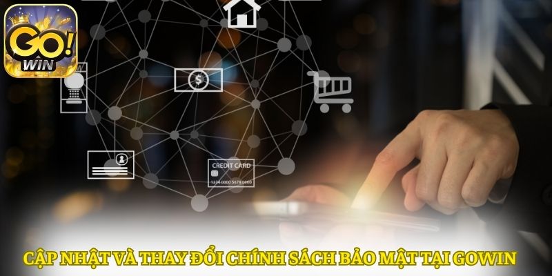 Cập nhật và điều chỉnh chính sách bảo mật liên tục