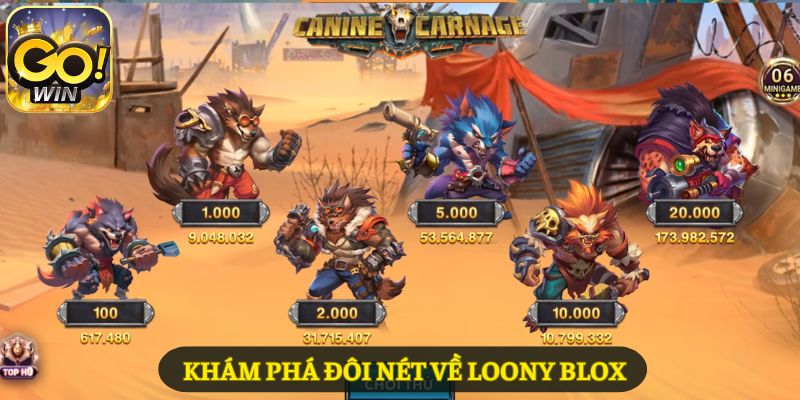 Tổng quan về LOONY BLOX - tựa game nổ hũ đỉnh cao